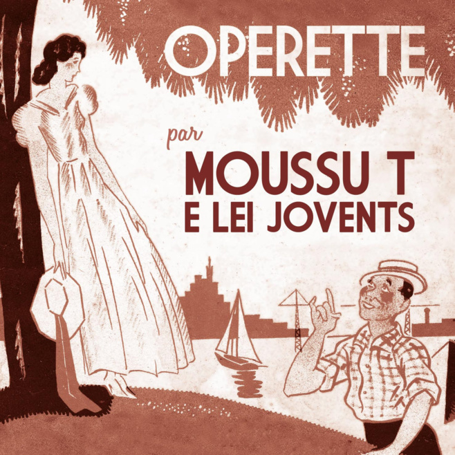 L'opérette marseillaise comme art de vivre L'opérette marseillaise comme art de vivre