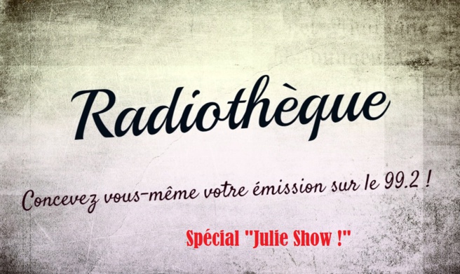 radiothèque: mardi 5 septembre spécial "Julie Show" ! radiothèque: mardi 5 septembre spécial "Julie Show" !