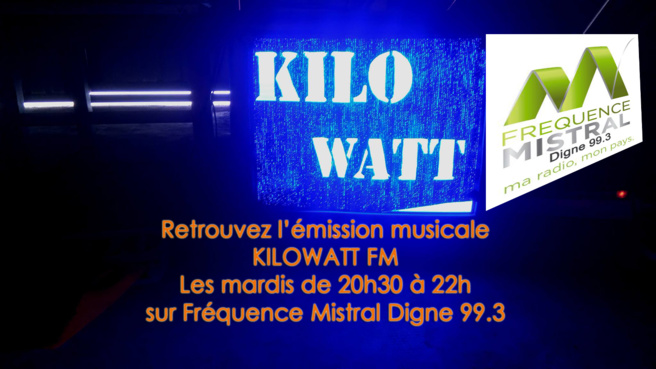 KILOWATT FM - le Mardi de 20h30 à 22h