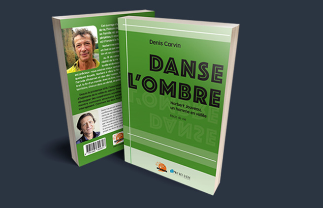 Denis CARVIN présente son 1er récit de vie "Danse l'ombre, Norbert Jouveau un homme en vallée" Denis CARVIN présente son 1er récit de vie "Danse l'ombre, Norbert Jouveau un homme en vallée"