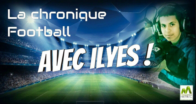 La chronique football avec Ilyes ! La chronique football avec Ilyes !