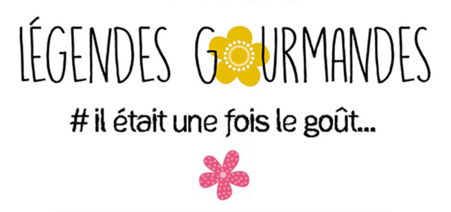 Légendes Gourmandes va vous mettre l'eau à la bouche... Légendes Gourmandes va vous mettre l'eau à la bouche...