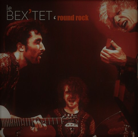 Focus sur le Bex'tet et son round rock sur le label le triton