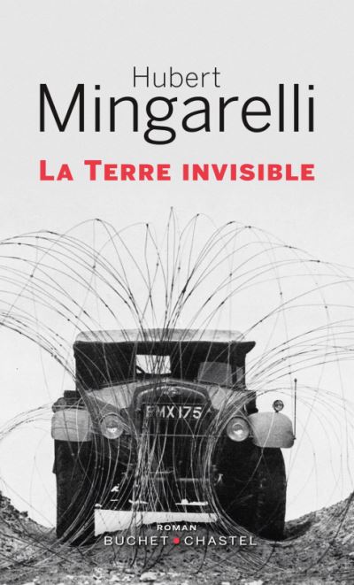Des coups au Coeur - La terre invisible - Hubert Mingarelli
