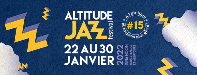 Une quinzième édition à l'air libre pour l'Altitude Jazz Festival Une quinzième édition à l'air libre pour l'Altitude Jazz Festival