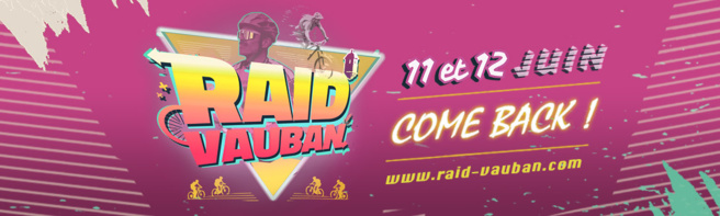 Le raid Vauban est de retour ! Le raid Vauban est de retour !