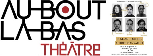 À voir ! #8 - "Pendant que les autres dansaient" au Théâtre Au Bout Là-Bas À voir ! #8 - "Pendant que les autres dansaient" au Théâtre Au Bout Là-Bas