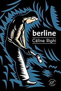 Des Coups au Coeur - Céline Righi - Berline