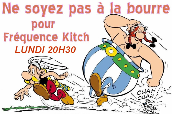 Fréquence Kitch - Tous les lundis de 20h30 à 22h00 ! Fréquence Kitch - Tous les lundis de 20h30 à 22h00 !