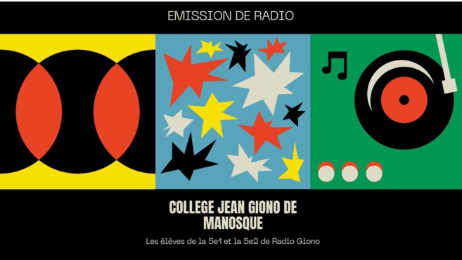Emission des élèves de la 5e1 et 5e2 de Radio Giono du Collège Jean Giono de Manosque Emission des élèves de la 5e1 et 5e2 de Radio Giono du Collège Jean Giono de Manosque