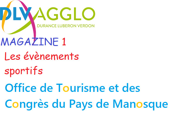 MAGAZINE 1- LE SPORT- Office de Tourisme et des Congrès du Pays de Manosque communautaire de la DLVA