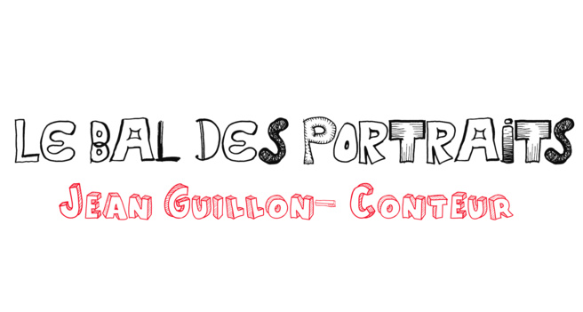 Le Bal des Portraits : Jean Guillon-Conteur