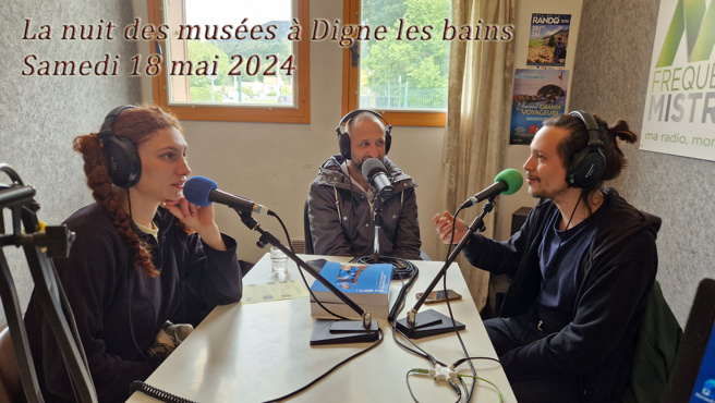 La nuit des musées à Digne les bains le 18 mai 2024. La nuit des musées à Digne les bains le 18 mai 2024.