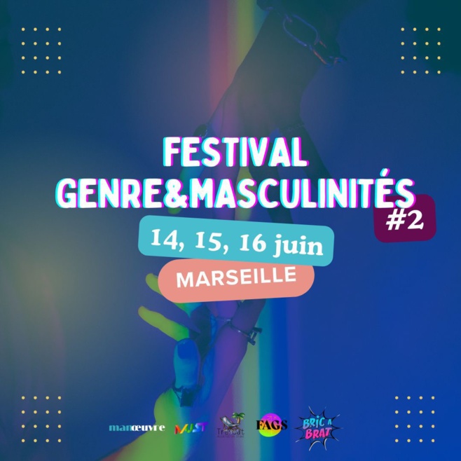 Festival Genre & Masculinités | Du 14 au 16 juin 2024 à Marseille ! Festival Genre & Masculinités | Du 14 au 16 juin 2024 à Marseille !
