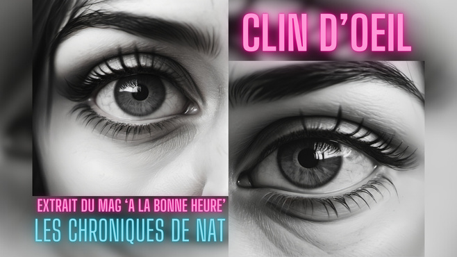 03# Clin d'oeil, Chroniques de Nat - Extrait du Mag régional "A la bonne heure" du 25 décembre 2024 03# Clin d'oeil, Chroniques de Nat - Extrait du Mag régional "A la bonne heure" du 25 décembre 2024