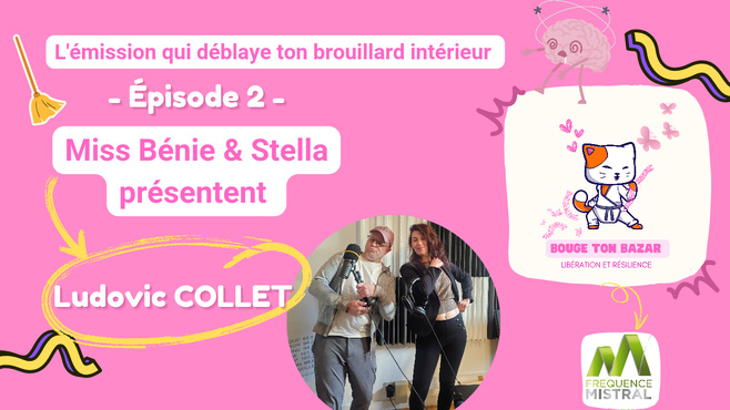 Bouge ton bazar Épisode 2 / Ludovic Collet Bouge ton bazar Épisode 2 / Ludovic Collet