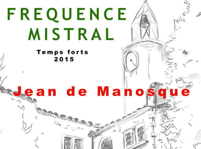 TEMPS FORTS DE L'ANNEE 2015 SUR FREQUENCE MISTRAL TEMPS FORTS DE L'ANNEE 2015 SUR FREQUENCE MISTRAL