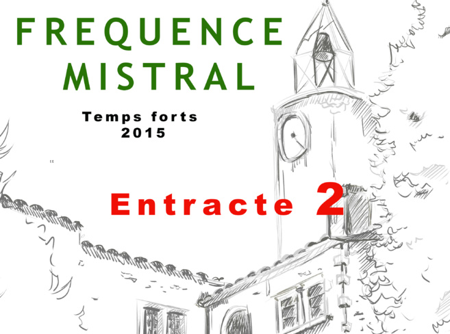 TEMPS FORTS DE L'ANNEE 2015 SUR FREQUENCE MISTRAL