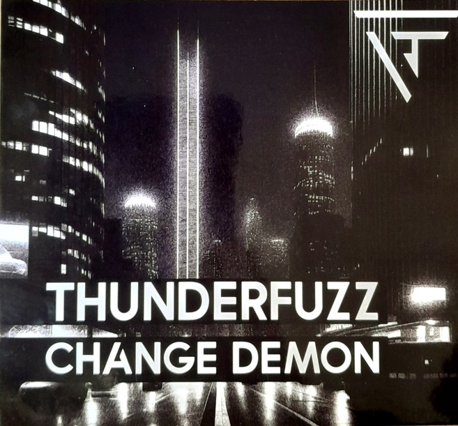 "CHANGE DEMON" nouvel album de "THUNDERFUZZ" , duo de trip-hop ! "CHANGE DEMON" nouvel album de "THUNDERFUZZ" , duo de trip-hop !