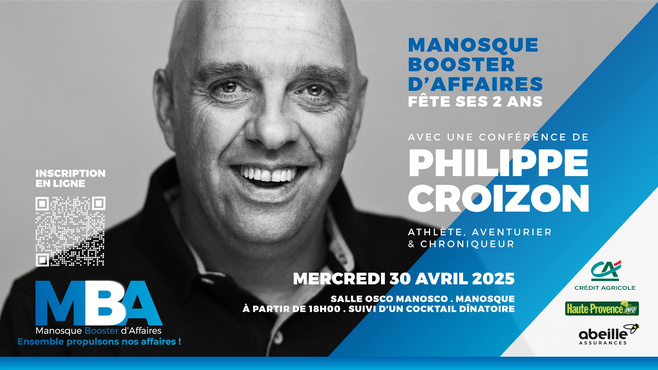 Le 30 avril "Manosque Booster d’Affaires" fête ses 2 ans d’existence avec une conférence de Philippe Croizon ! Le 30 avril "Manosque Booster d’Affaires" fête ses 2 ans d’existence avec une conférence de Philippe Croizon !