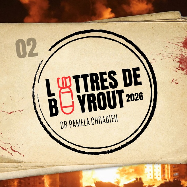 # 02 - Lettres de Beyrouth - Carnet de guerre, 2026 de Pamela Chrabieh # 02 - Lettres de Beyrouth - Carnet de guerre, 2026 de Pamela Chrabieh