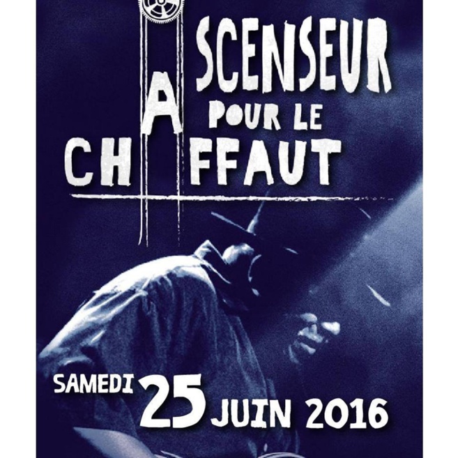 Bande annonce Ascenseur pour le Chaffaut 2016 Bande annonce Ascenseur pour le Chaffaut 2016