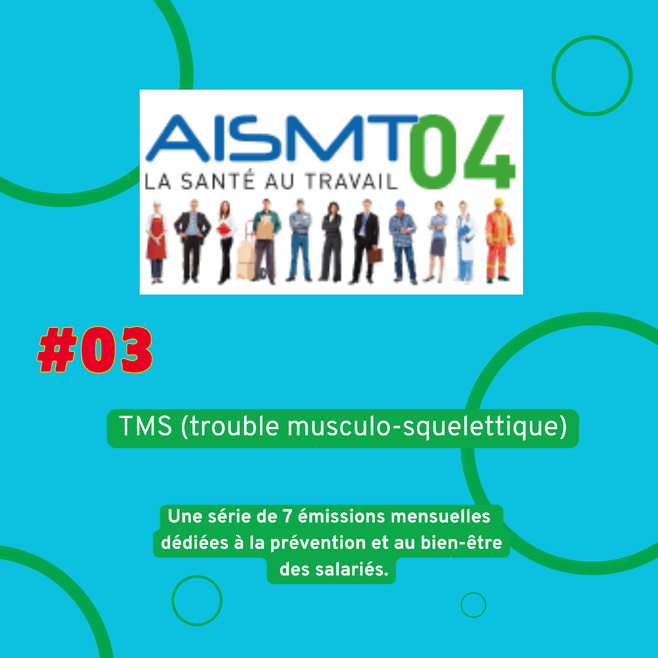 #03- AISMT04 / VOTRE PARTENAIRE SANTE AU TRAVAIL -TMS (troubles musculosquelettiques) et sédentarité au travail #03- AISMT04 / VOTRE PARTENAIRE SANTE AU TRAVAIL -TMS (troubles musculosquelettiques) et sédentarité au travail