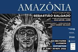 L'incroyable exposition photos "AMAZÔNIA" à la Chapelle du Palais des Papes, du 27 juin au 30 novembre 2022