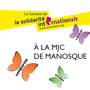 La MJC de Manosque joue la carte de la solidarité internationale.