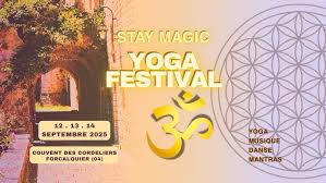 STAY MAGIC, Festival Yoga & musique à Forcalquier !