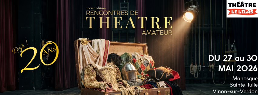 Théâtre Le Lilas : 20e édition Rencontres de Théâtre Amateur !