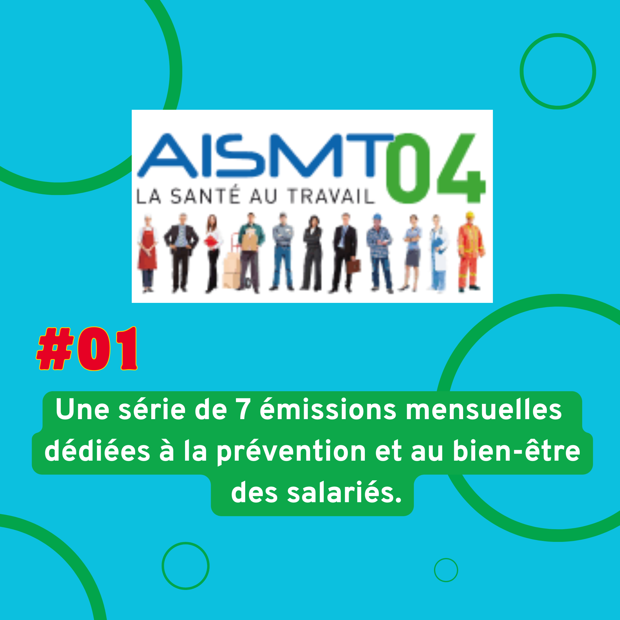 #01 emission mensuelle - AISMT04 / VOTRE PARTENAIRE SANTE AU TRAVAIL