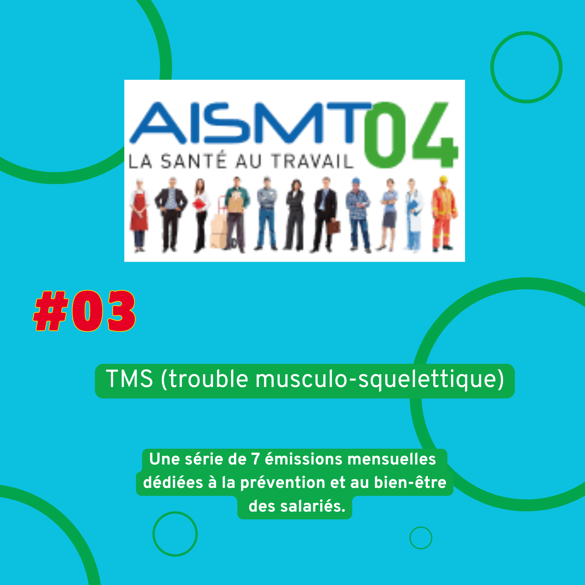  #03- AISMT04 / VOTRE PARTENAIRE SANTE AU TRAVAIL -TMS (troubles musculosquelettiques) et sédentarité au travail