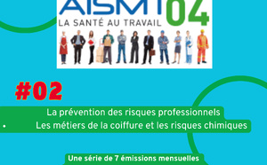 #02- AISMT04 / VOTRE PARTENAIRE SANTE AU TRAVAIL - Les risques chimiques dans les métiers de la coiffure et autres