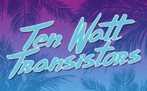 Ten Watt Transistors était au pop song live hier