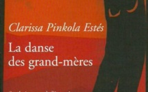 Chapitre par chapitre (suite et fin) : La danse des grand-mères de Clarissa Pinkola Estès