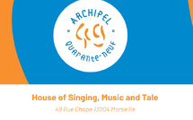 Archipel 49, quand le chant, la musique et le conte trouvent maison à Marseille!