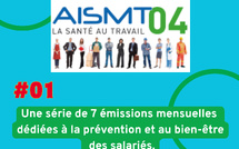 #01 emission mensuelle - AISMT04 / VOTRE PARTENAIRE SANTE AU TRAVAIL