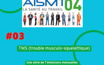  #03- AISMT04 / VOTRE PARTENAIRE SANTE AU TRAVAIL -TMS (troubles musculosquelettiques) et sédentarité au travail